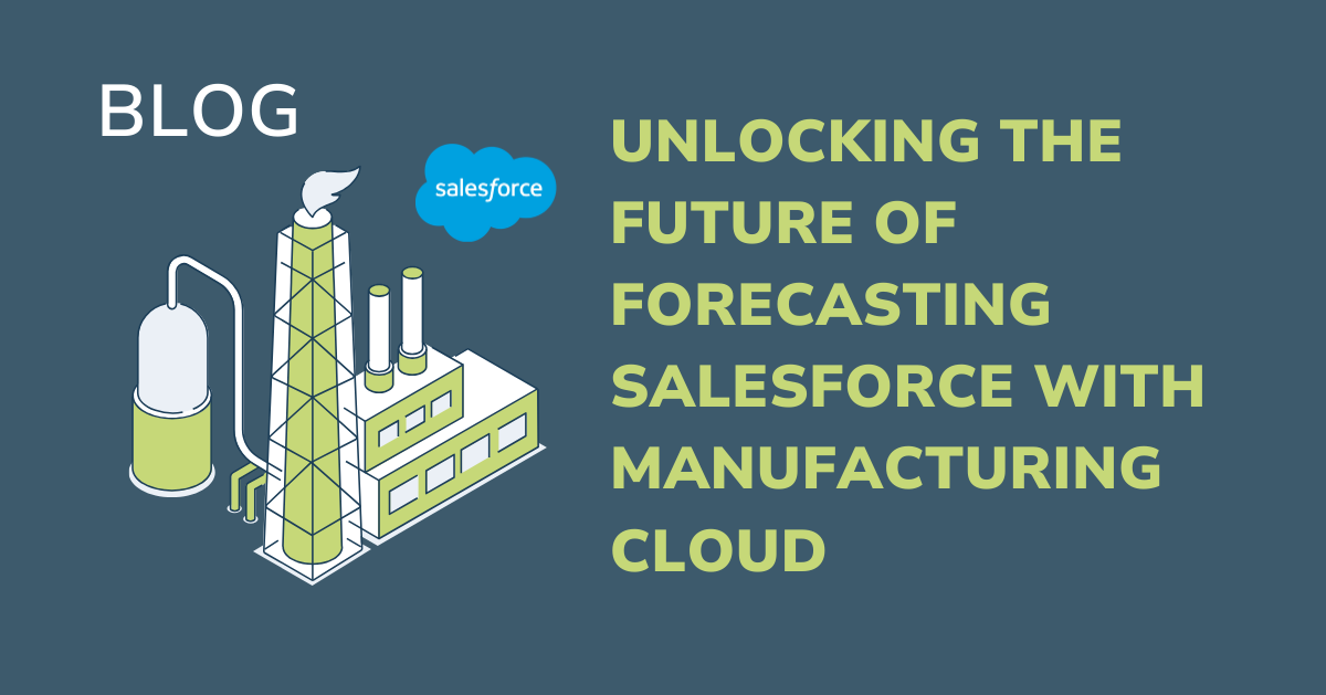 Unlocking the future of forecasting with Salesforce Manufacturing Cloud (6)